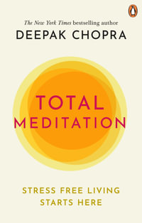 Total Meditation : Stress Free Living Starts Here - Deepak Chopra