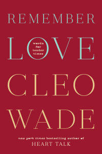 Remember Love : Words for Tender Times - Cleo Wade