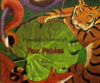 Fox Fables in Irish and English : Fables from Around the World - Dawn Casey