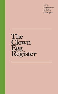 The Clown Egg Register - Luke Stephenson and Helen Champion