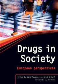 Drugs in Society : The Epidemiologically Based Needs Assessment Reviews, Vols 1 & 2 - Jane Fountain