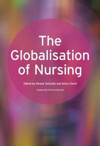 The Globalisation of Nursing : RADCLIFFE - Verena Tschudin