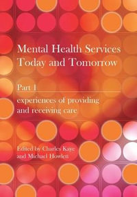 Mental Health Services Today and Tomorrow : Pt. 1 - Charles Kaye