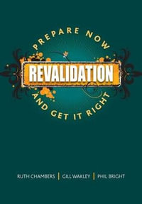 Revalidation : Prepare Now and Get it Right - Ruth Chambers