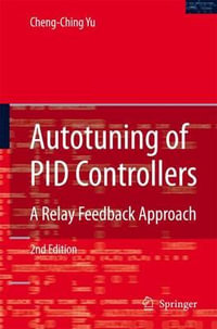 Autotuning of PID Controllers : A Relay Feedback Approach - Cheng-Ching Yu