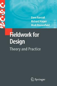 Fieldwork for Design : Theory and Practice - David Randall