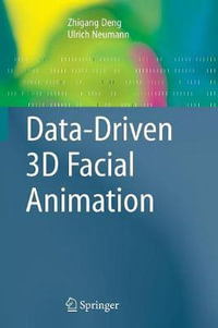 Data-Driven 3D Facial Animation - Zhigang Deng