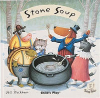 Stone Soup : Flip-up Fairy Tales - Jess Stockham