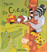 Please, Mr Crocodile... : Activity Books - Kay Widdowson