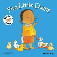 Five Little Ducks : BSL (British Sign Language) Hands on Song Series - Anthony Lewis