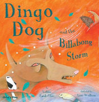 Dingo Dog and the Billabong Storm : Traditional Tales with a Twist - Andrew Fusek Peters