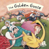 The Golden Goose : Flip-up Fairy Tales - Roberta Angeletti