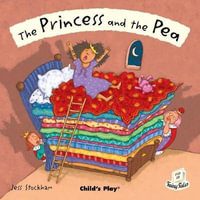 The Princess and the Pea : Flip-Up Fairy Tales - Jess Stockham