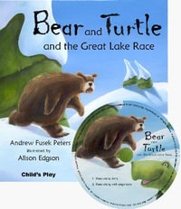 Bear and Turtle and the Great Lake Race : Traditional Tales with a Twist - Andrew Fusek Peters