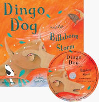 Dingo Dog and the Billabong Storm : Traditional Tales with a Twist - Andrew Fusek Peters