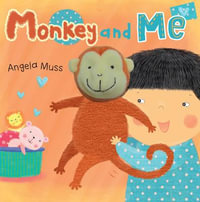 Monkey and Me : Puppet Pals - Angela Muss