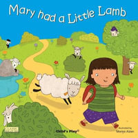 Mary Had a Little Lamb : Classic Books with Holes - Marina Aizen