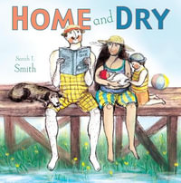 Home and Dry : Child's Play Library - Sarah Smith