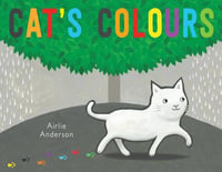 Cat's Colours : Softcover - Airlie Anderson