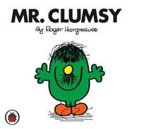 Mr. Clumsy : Mr. Men Series - Roger Hargreaves