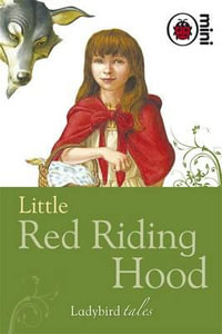 Little Red Riding Hood : Ladybird Tales - No Author Details