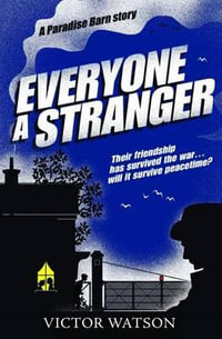 Everyone A Stranger : Book 4 in the Series - Victor Watson