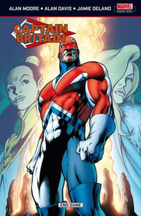 Captain Britain Vol.5 : End Game - Alan Moore