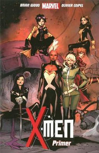 X-Men Vol.1 : Primer - Olivier Coipel