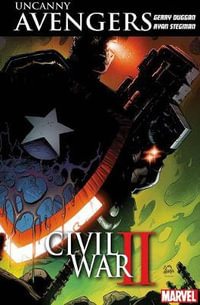 Uncanny Avengers : Unity Vol. 3: Civil War II - Ryan Stegman