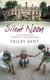 Silent Noon - Trilby Kent