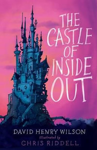 The Castle of Inside Out - David Henry Wilson