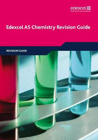 Edexcel AS Chemistry Revision Guide : Edexcel GCE Chemistry - Phillip Dobson