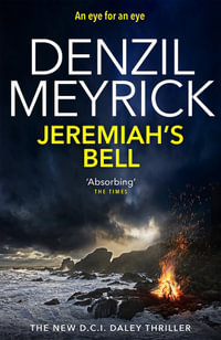 Jeremiah's Bell : A D.C.I. Daley Thriller - Denzil Meyrick