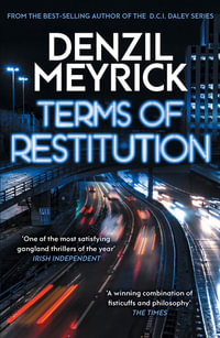 Terms of Restitution : A stand-alone thriller from the author of the bestselling DCI Daley Series - Denzil Meyrick