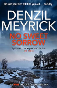 No Sweet Sorrow : A D.C.I. Daley Thriller - Denzil Meyrick