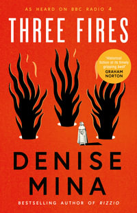 Three Fires : Darkland Tales - Denise Mina