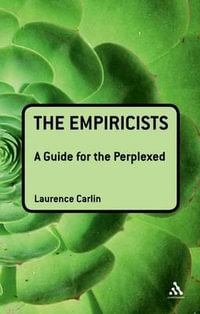 The Empiricists : A Guide for the Perplexed - Laurence Carlin