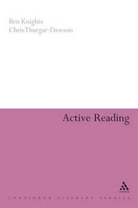 Active Reading : Transformative Writing in Literary Studies - Ben Knights