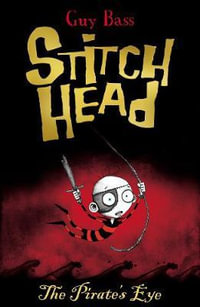 The Pirate's Eye : Stitch Head - Guy Bass