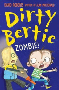 Zombie! : Dirty Bertie - David Roberts