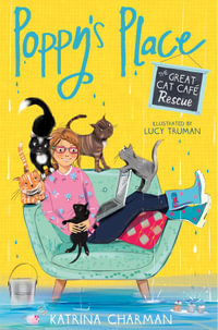 The Great Cat Cafe Rescue : Poppy's Place : Book 3 - Katrina Charman