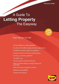 A Guide to Letting Property : The Easyway - Roger Sproston