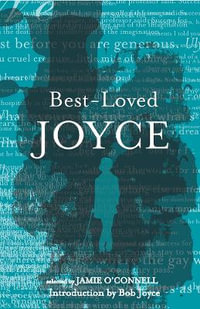 Best-Loved Joyce : Best-Loved Irish Writers - James Joyce