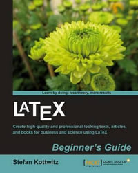 Latex Beginner's Guide : When thereâ´s a scientific or technical paper to write, the versatility of LaTeX is very attractive. But where can you learn about the software? The answer is this superb beginnerâ´s guide, packed with examples and explanations. - Stefan Kottwitz