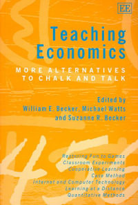 Teaching Economics More Alternatives to Chalk and Talk - William E. Becker