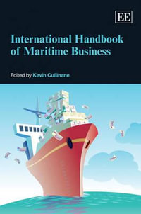 International Handbook of Maritime Business : Research Handbooks in Business and Management series - Kevin Cullinane