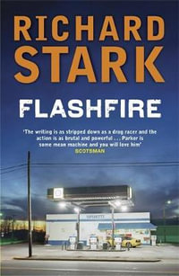 Flashfire : Parker Novel Ser. - Richard Stark