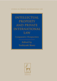 Intellectual Property and Private International Law : Comparative Perspectives - Professor Toshiyuki Kono