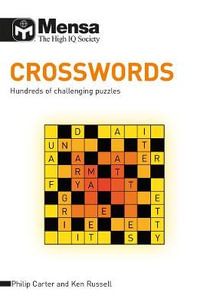 Mensa - Crossword Puzzles : Hundreds of challenging puzzles - Philip Carter