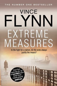 Extreme Measures : Mitch Rapp: Book 11 - Vince Flynn